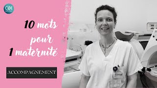 10 mots pour 1 maternité // ACCOMPAGNEMENT (Infirmière puéricultrice)