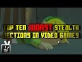 Top Ten Worst Stealth Sections in Video Games