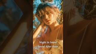 Night In Seoul | Seoul After Rain #dreamypop #koreanrnb #latenightmusic #rnb #aipop #music
