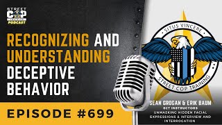 Episode 699: Recognizing and Understanding Deceptive Behavior with Sean Grogan and Erik Baum