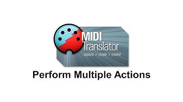 Tutorial: Execute Multiple Actions with Perform in Bome MIDI Translator Pro