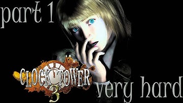 Clock Tower 3 - [Very Hard] Part 1
