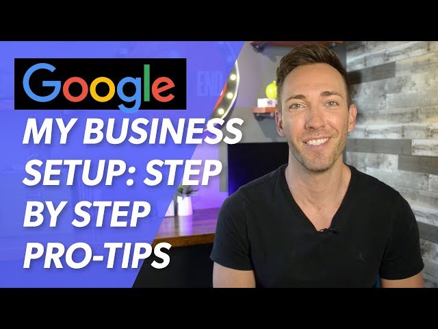 how to setup google my business for maximum results
