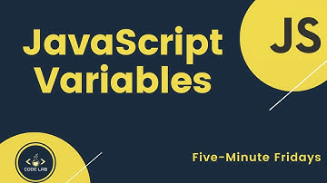 JavaScript Variables | explained in five minutes | JavaScript for beginners  | Five-minute Fridays