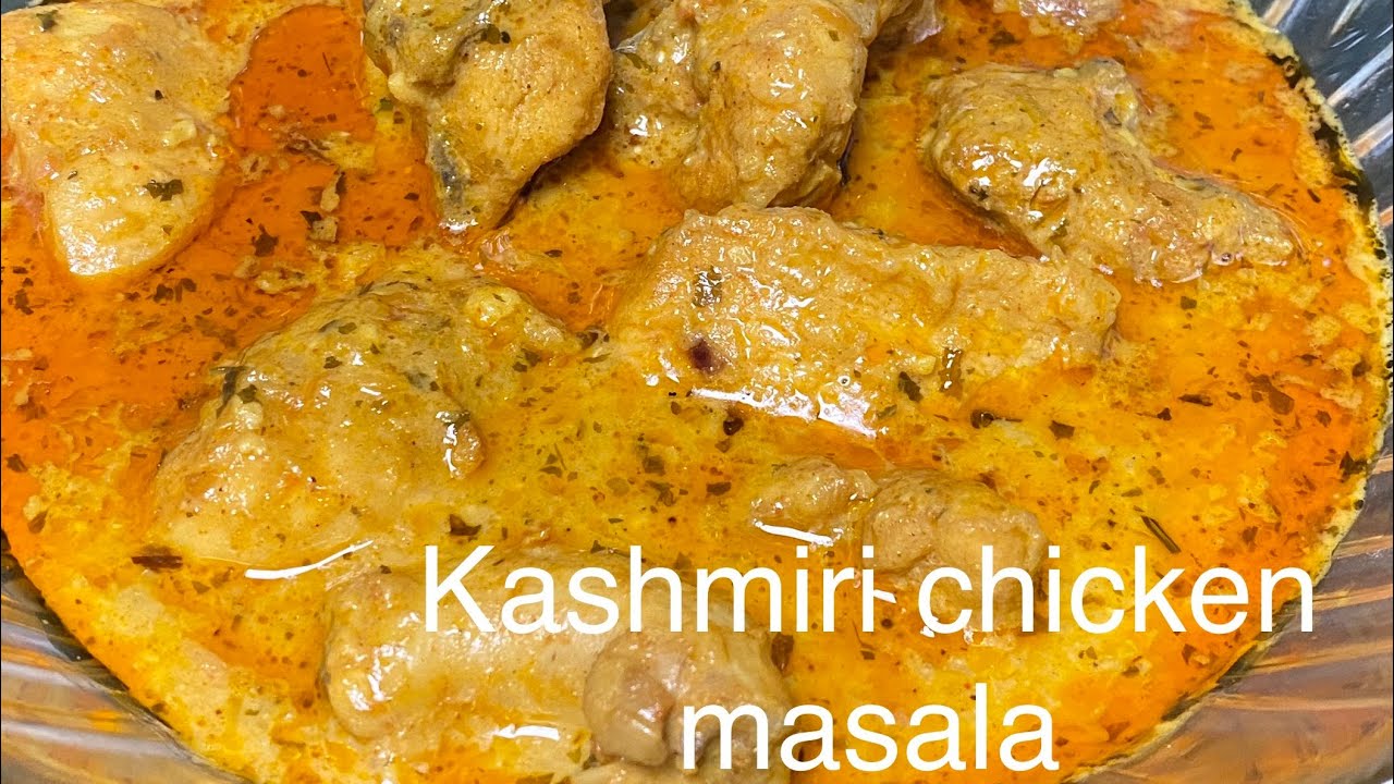 Kashmiri Chicken Masala Recipe TASTY AROMATIC KASHMIRI CHICKEN MASALA Kashmiri Chicken Curry