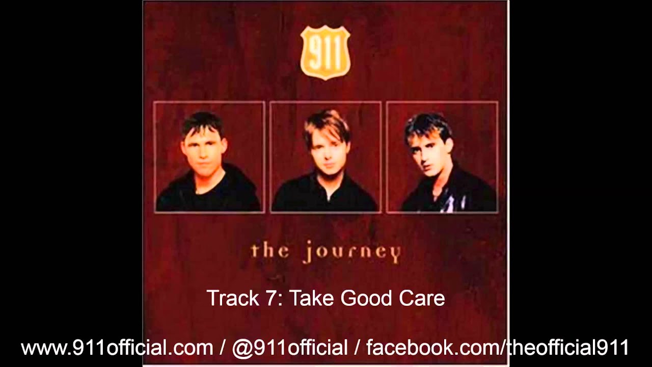911 - The Journey Album - 07/12: Take Good Care [Audio] (1997)