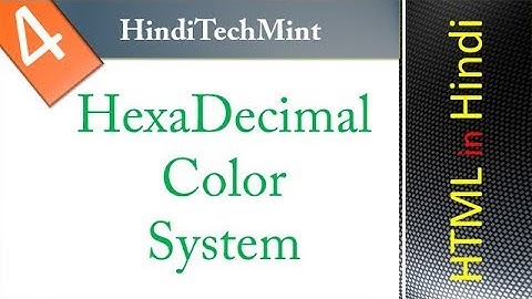 hexa decimal color code system in html