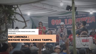 OM LORENZA : Wayahe Wong Lawas Tampil