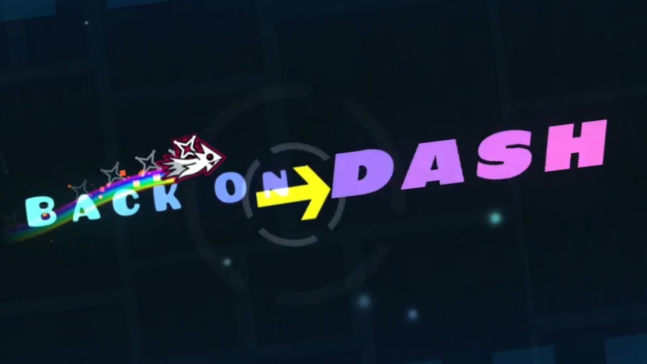 [FIRST EVENT LEVEL] Geometry Dash 2.2- Back On Dash by AudieoVisual ...