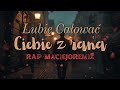Całować Ciebie z rana- 💋MaciejoRemix🔥2026💋.