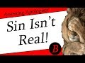 Sin isnt real