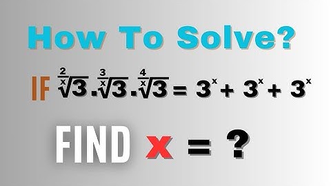A Nice Olympiad Radical Exponential Equation | Fractional Radical Problem | Find Value Of x