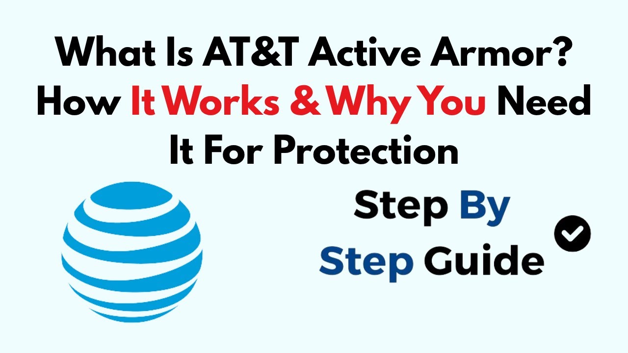 What Is AT&T Active Armor? How It Works & Why You Need It For ...