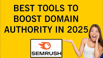 Best Tools to Boost Domain Authority in 2025
