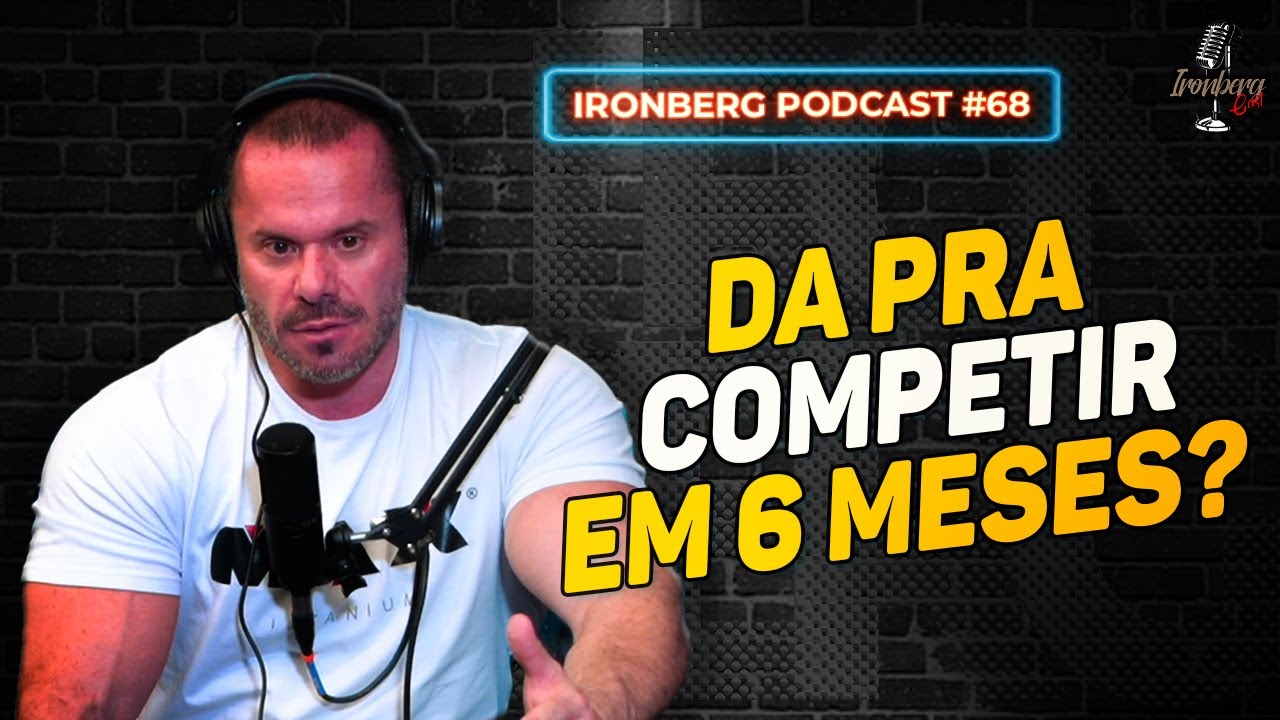 EM QUANTO TEMPO DE TREINO JA POSSO COMPETIR? - IRONBERG PODCAST CORTES