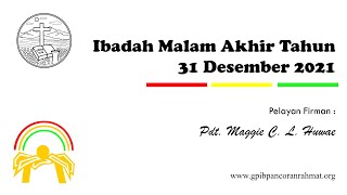 (Live Stream) Ibadah Malam Akhir Tahun - GPIB Jemaat Pancoran Rahmat - Depok