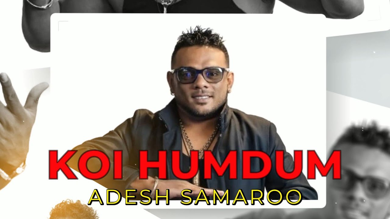 Adesh Samaroo - Koi Humdum (2025 Bollywood Cover) - YouTube