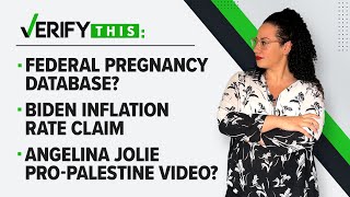 Federal pregnancy database, Biden inflation rate and Angelina Jolie pro-Palestine video?|VERIFY This