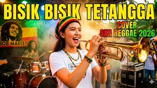 BISIK-BISIK TETANGGA?! 😱 Versi SKA REGGAE Ini Bikin Heboh!