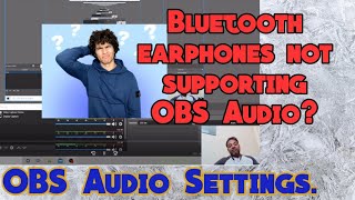 Bluetooth headphones OBS Studio| Monitor & Fix Audio after Recording in OBS Studio through bluetooth screenshot 5