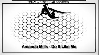 Amanda Mills - Do It Like Me