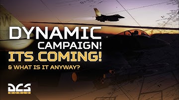 DCS Campaign IS COMING!!! Dynamic Campaign what is it?