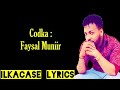 Faysal muniir hees cusub  nafyahay doqontiyo qof neceb  lyrics 2019