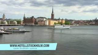 Upplev Stockholm i sommar - Boka ditt hotell på HotellStockholm.com!