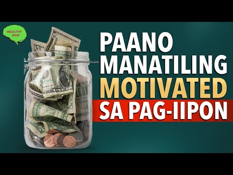 5 PARAAN KUNG PAANO MANATILING MOTIVATED SA PAG-IIPON : IPON TIPS