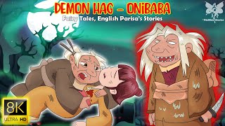Demon Hag Onibaba (8K Ultra HD) | Best Of Fairy Tales | Bedtime Stories | English Parisa's Stories