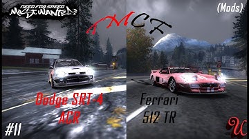 TMCF - Dodge SRT-4 ACR & Ferrari 512 TR - NFS Most Wanted (Mods) - No Edit