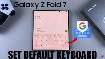 How To Make Google Keyboard Default On Samsung Galaxy Z Fold 7