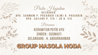 KERAWITAN PUTRI AYU BERSAMA SUSMIATI PESTA HAJATAN KELUARGA BPK. SANOM - MASOLA MUDA