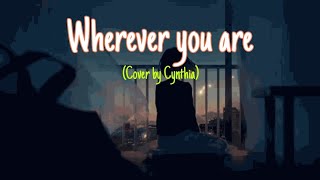 Vibe Lyrics || One ok Rock - Wherever you are cover by Cynthia Wong (Lirik & Terjemah)