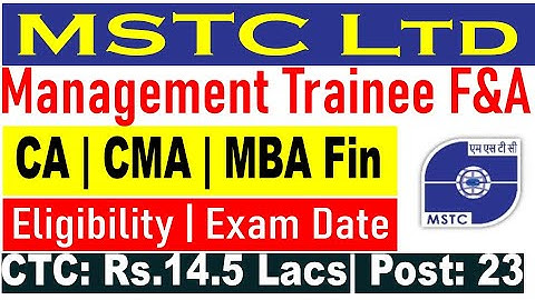 MSTC Ltd Recruitment 2025 | Management Trainee F&A | AM F&A | CA CMA Jobs | MBA Jobs  | PSU Jobs