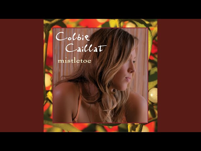 Colbie Caillat
- Mistletoe