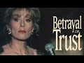 Betrayal of trust  full movie  true crime story