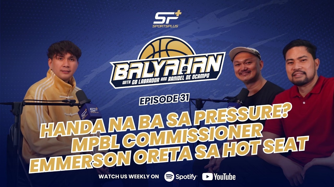 Ep 31 Handa na ba sa Pressure? MPBL Commissioner Emmerson Oreta sa Hot Seat