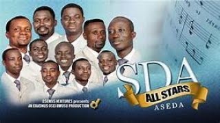 SDA ALL-STARS ALBUM(ASEDA ) _//1 HOUR MIXUP// GREAT AMPONG, MARK ANIM YERENKYI, YOUNG MISSIONARIES,