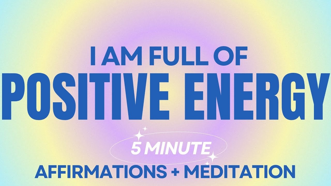 5 Minute Guided Affirmations Meditation for Positive Energy - YouTube