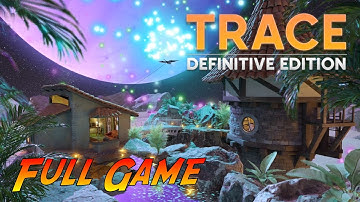 TRACE Definitive Edition | Complete Gameplay Walkthrough - Full Game | No Commentary