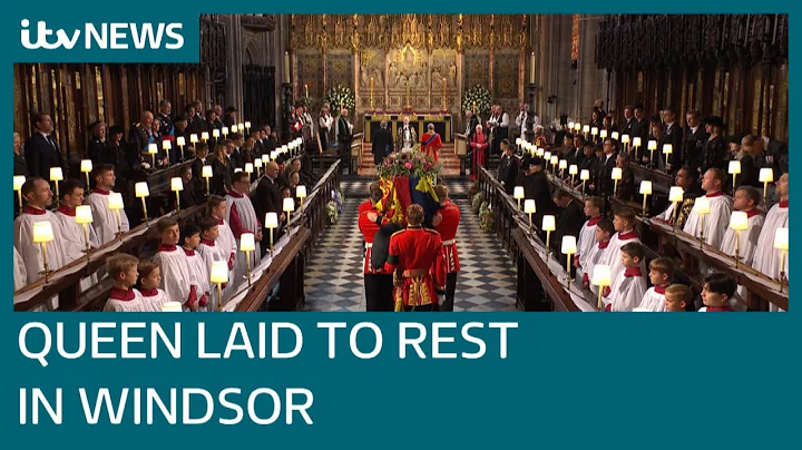 Queen laid to rest at St George's Chapel in Windsor | ITV News - DayDayNews