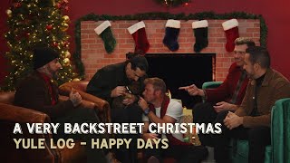 Backstreet Boys - Happy Days (Yule Log)