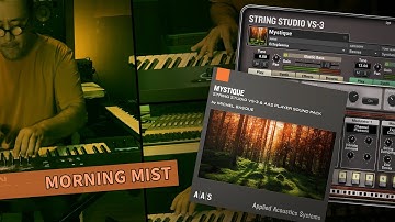 Morning Mist—Thiago Pinheiro jam with the Mystique for String Studio VS-3 and AAS Player