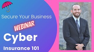 Cyber Insurance 101: Cybersecurity Awareness Webinar - What is Cyber Insurance