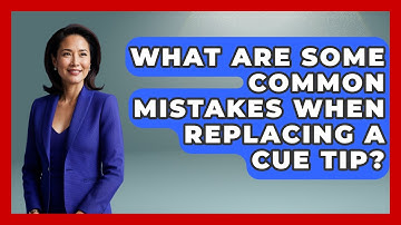 What Are Some Common Mistakes When Replacing A Cue Tip? - Billiards Hustlers