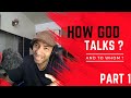 How God talk ? and to whom ? Part 1