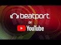 Download Beatport On Youtube Beatport On Youtube