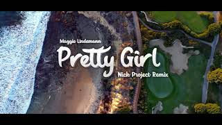 Pretty Girl (Nick Project Remix) Tik Tok