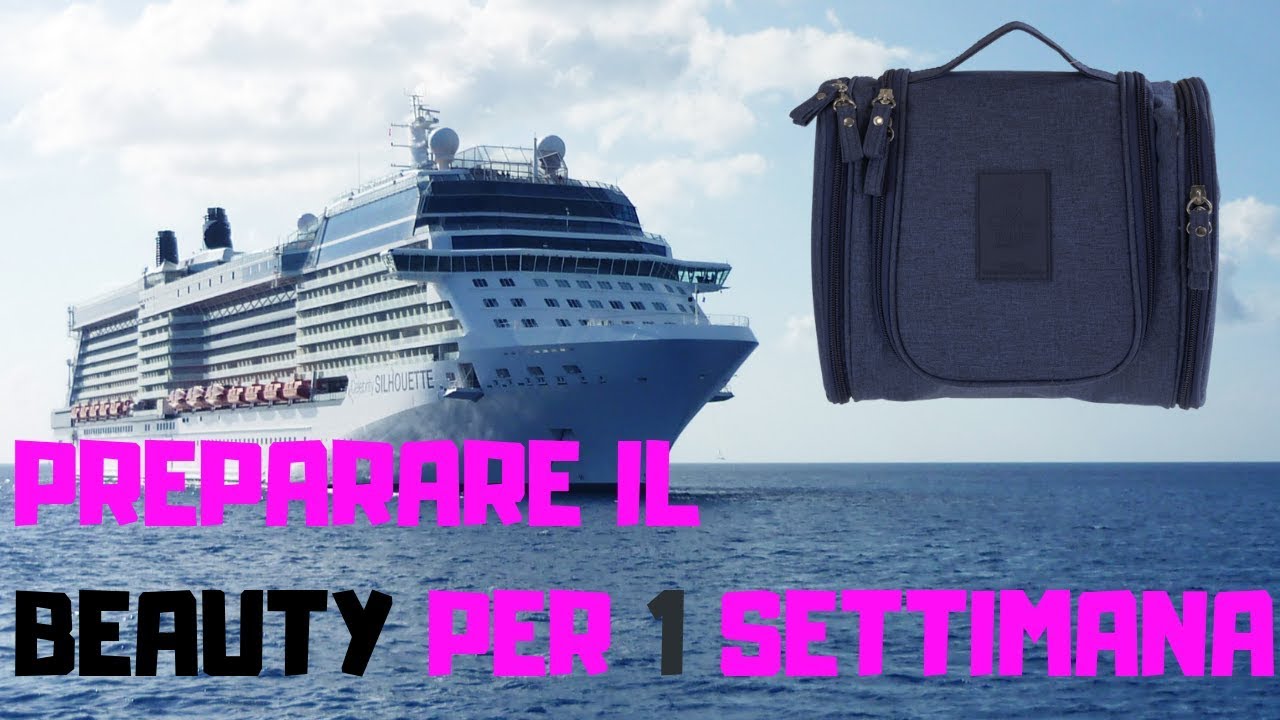 COME PREPARARE IL BEAUTY PER 1 SETTIMANA 🛳 - PARTENZA MSC MERAVIGLIA 19 GENNAIO 2019 🎒
